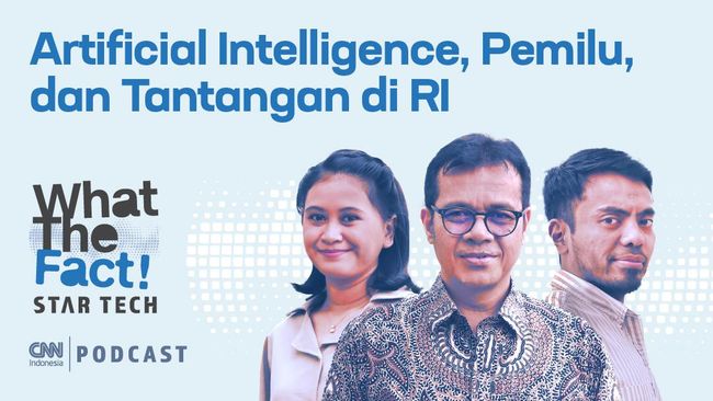 Dalam podcast What The Fact! Star Tech, CNN Indonesia akan mengulas soal perkembangan dan regulasi soal AI.